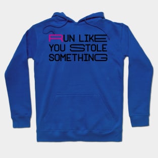 run like you stole something 2 Hoodie